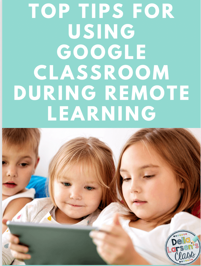 Top tips for using Google classroom during remotelearning 